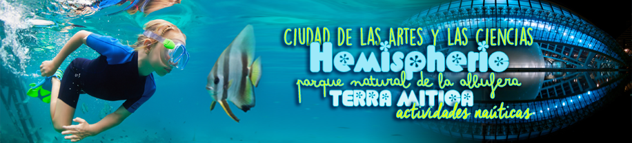 ACTIVIDAD CANCELADA PROVISIONALMEExperiencia única en Valencia: Oceanografic, náutica y Terra Mítica
